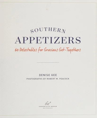 Southern Appetizers: 60 Delectables for Gracious Get-Togethers