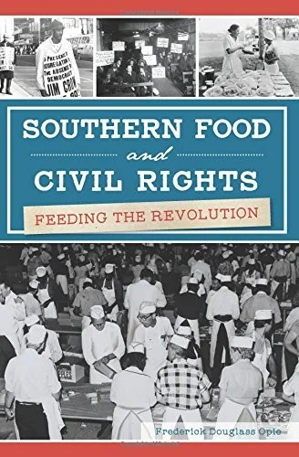 Southern Food and Civil Rights: Feeding the Revolution