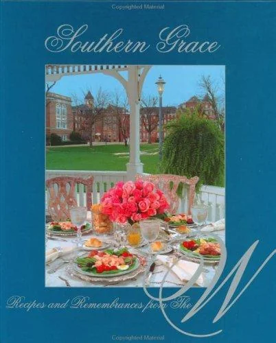 Southern Grace: Recipes and Remembrances from the W