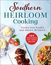 Southern Heirloom Cooking: 200 Treasured Feel-Good Recipes by McQueen Haydel, Norma Jean