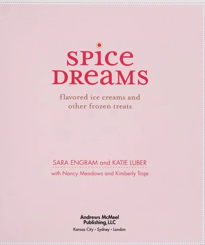 Spice Dreams: Flavored Ice Creams and Other Frozen Treats
