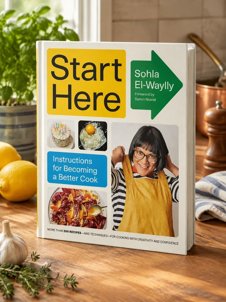 Start Here: A James Beard Award Winner: Instructions for Becoming a Better Cook: A Cookbook