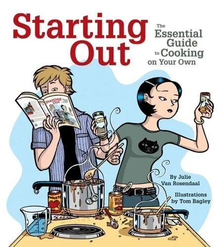 Starting Out: The Essential Guide to Cooking on Your Own