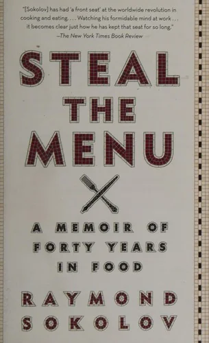 Steal the Menu: A Memoir of Forty Years in Food