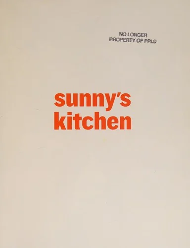 Sunny's Kitchen: Easy Food for Real Life: A Cookbook