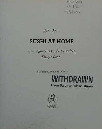 Sushi at Home: The Beginner's Guide to Perfect, Simple Sushi