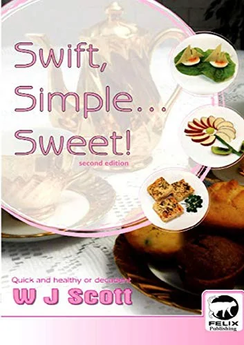 Swift, Simple, Sweet! by Scott, W J