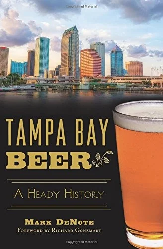 Tampa Bay Beer: A Heady History
