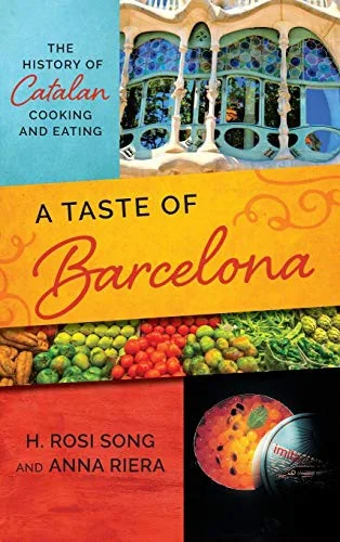 Taste of Barcelona: The History of Catalan Cooking and Eating
