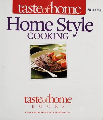 Taste of Home Home Style Cooking: 420 Favorites from Real Home Cooks!