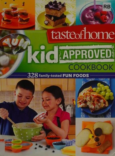 Taste of Home Kid-Approved Cookbook: 300+ Family Tested Fun Foods