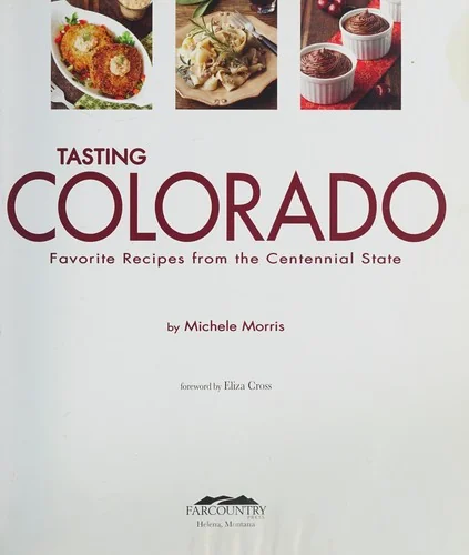 Tasting Colorado by Morris, Michele