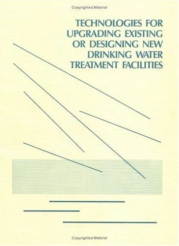 Technologies for Upgrading Existing or Designing New Drinking Water