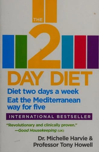 The 2-Day Diet: Diet two days a week. Eat the Mediterranean way for five.