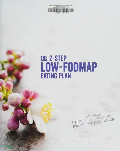 The 2-Step Low-Fodmap Eating Plan: How to Build a Custom Diet That Relieves the Symptoms of Ibs, Lactose Intolerance, and Gluten Sensitivity