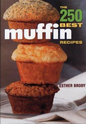 The 250 Best Muffin Recipes (Best-Seller Reissue)
