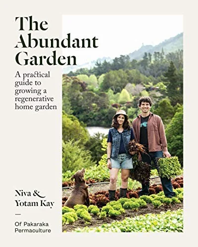 The Abundant Garden: A Practical Guide to Growing a Regenerative Home Garden
