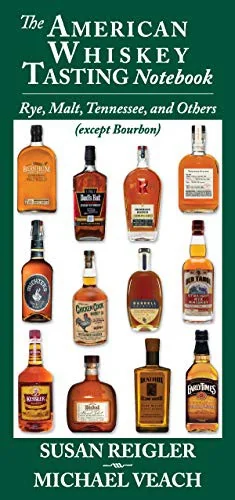 The American Whiskey Tasting Notebook: Rye, Malt, Tennessee, and Others (Except Bourbon)
