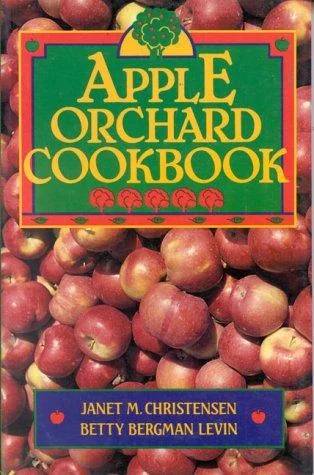 The Apple Orchard Cookbook (Revised)