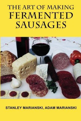 The Art of Making Fermented Sausages