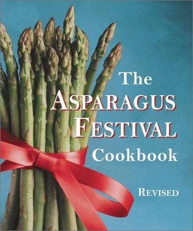 The Asparagus Festival Cookbook (Revised)