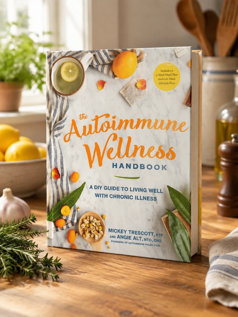 The Autoimmune Wellness Handbook: A DIY Guide to Living Well with Chronic Illness