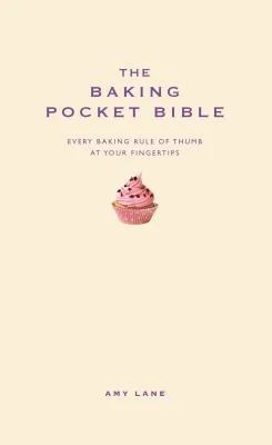 The Baking Pocket Bible