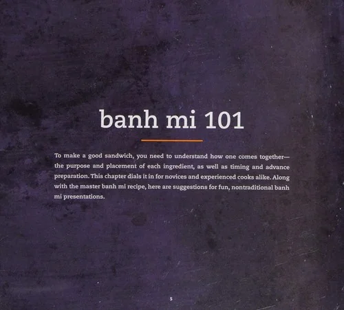 The Banh Mi Handbook: Recipes for Crazy-Delicious Vietnamese Sandwiches [A Cookbook]