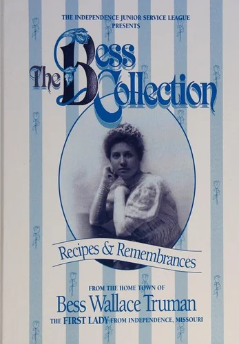 The Bess Collection: Recipes & Remembrances