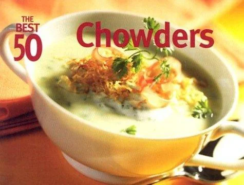 The Best 50 Chowders by Murray, Dorothy