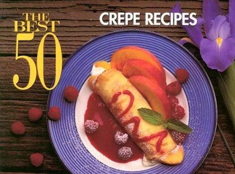 The Best 50 Crepe Recipes by Simmons, Coleen