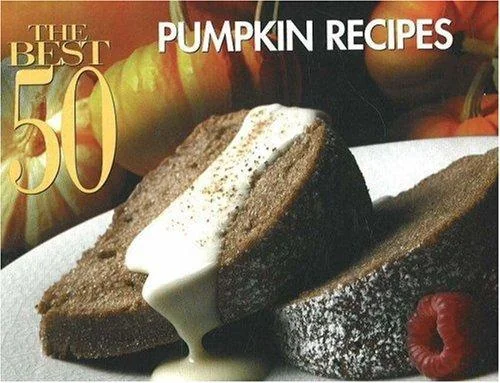 The Best 50 Pumpkin Recipes by Kriner, Marcia