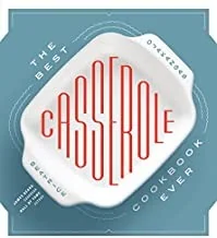 The Best Casserole Cookbook Ever