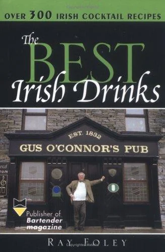The Best Irish Drinks: The Essential Collection of Cocktail Recipes and Toasts from the Emerald Isle