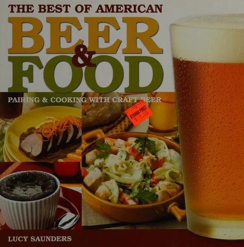 The Best of American Beer and Food: Pairing & Cooking with Craft Beer