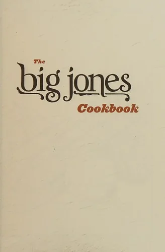 The Big Jones Cookbook: Recipes for Savoring the Heritage of Regional Southern Cooking