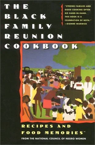 The Black Family Reunion Cookbook: Black Family Reunion Cookbook
