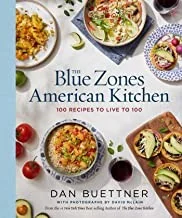 The Blue Zones American Kitchen: 100 Recipes to Live to 100