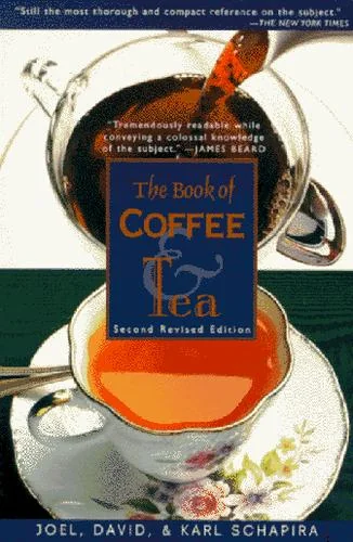 The Book of Coffee and Tea: Second Revised Edition (Revised) by Schapira, Joel