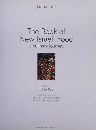 The Book of New Israeli Food: A Culinary Journey: A Cookbook