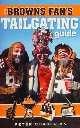 The Browns Fan's Tailgating Guide