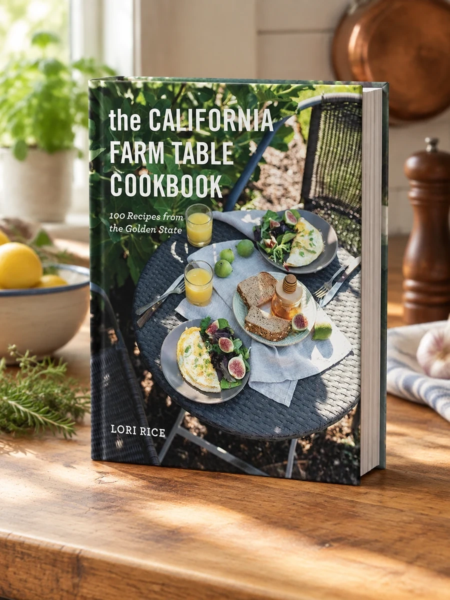 The California Farm Table Cookbook: 100 Recipes from the Golden State
