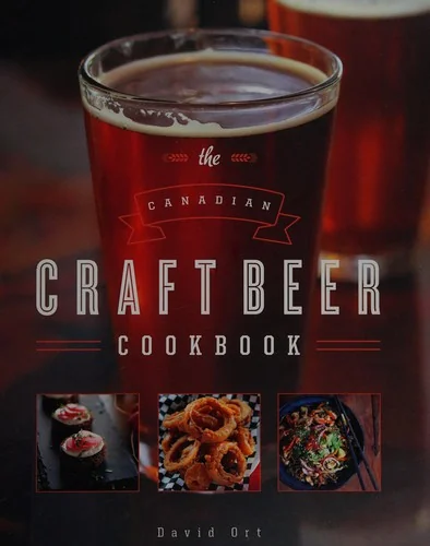 The Canadian Craft Beer Cookbook