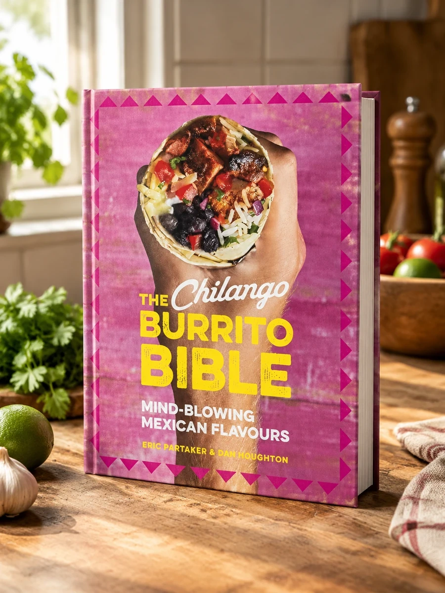 The Chilango Burrito Bible: Mind-Blowing Mexican Flavours