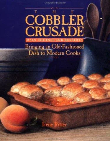 The Cobbler Crusade: Bringing an Old-Fashioned Dish to Modern Cooks