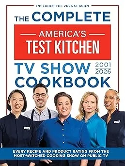 The Complete Americaa (Tm)S Test Kitchen TV Show Cookbook 2001a "2026: Every Recipe and Product Rating from the Most-Watched Cooking Show on Public Tvincl
