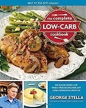 The Complete Low-Carb Cookbook: No Sugar Added and Wheat-Free Recipes for Any Carb-Conscious Lifestyle