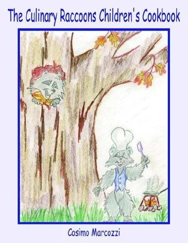 The Culinary Raccoons Children's Cookbook