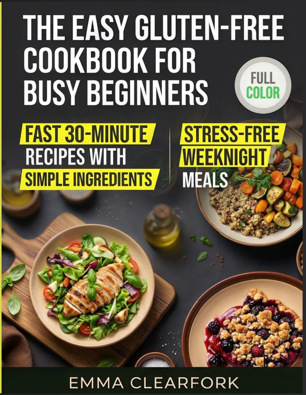 The Easy Gluten-Free Cookbook for Busy Beginners: Fast 30-Minute Recipes with Simple Ingredients for Stress-Free Weeknight Meals (Simple Healthy Diets Series) — photo 3