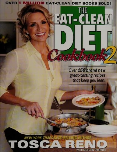 The Eat-Clean Diet Cookbook 2: Over 150 Brand New Great-Tasting Recipes That Keep You Lean!